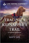 Cover: Tracing a Kidnapper's Trail - Love Inspired Suspense