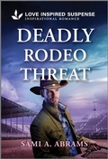 Cover: Deadly Rodeo Threat - Love Inspired Suspense