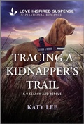 Cover: Tracing a Kidnapper's Trail - Love Inspired Suspense