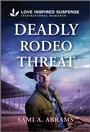 Cover: Deadly Rodeo Threat - Love Inspired Suspense