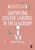 Cover: A Little Guide for Teachers: Supporting Dyslexic Learners in the Classroom - Sage Publications Ltd (Digital)