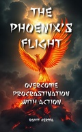 Cover: The Phoenix's Flight - ROHIT VERMA