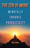 Cover: The Zen of Work - ROHIT VERMA