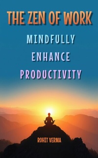 Enlarge image Cover: The Zen of Work - ROHIT VERMA