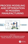 Cover: Process Modeling and Optimization in Modern Manufacturing - CRC Press
