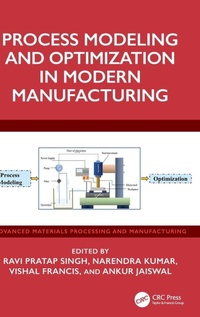Enlarge image Cover: Process Modeling and Optimization in Modern Manufacturing - CRC Press
