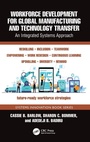 Cover: Workforce Development for Global Manufacturing and Technology Transfer - CRC Press