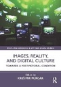 Cover: Images, Reality, and Digital Culture - Routledge
