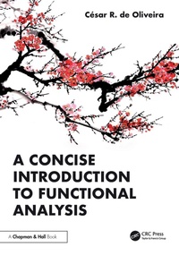 Enlarge image Cover: A Concise Introduction to Functional Analysis - CRC Press