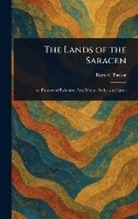 Abbildung von: The Lands of the Saracen - Anson Street Press