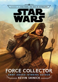 Enlarge image Cover: Journey to Star Wars: The Rise of Skywalker: Force Collector - Disney - RHCB