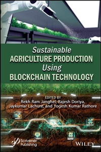 Enlarge image Cover: Sustainable Agriculture Production Using Blockchain Technology - Wiley-Scrivener