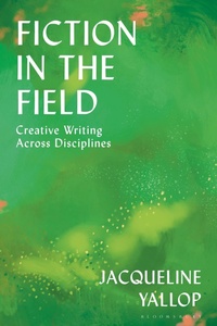 Enlarge image Cover: Fiction in the Field - Bloomsbury Academic