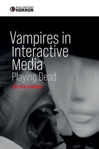 Enlarge image Cover: Vampires in Interactive Media - Edinburgh University Press