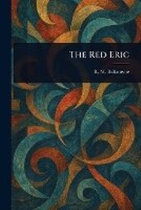 Enlarge image Cover: The Red Eric - Anson Street Press