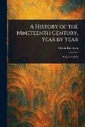 Cover: A History of the Nineteenth Century, Year by Year - Anson Street Press