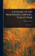 Cover: A History of the Nineteenth Century, Year by Year - Anson Street Press