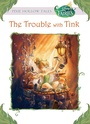 Cover: The Trouble with Tink (Disney Fairies) - Disney - RHCB