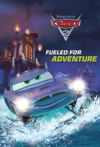Enlarge image Cover: Fueled for Adventure (Disney/Pixar Cars 2) - Disney - RHCB