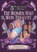 Cover: The Women Who Won the Vote: 5-Minute Genius - Union Square & Co.