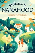 Cover: Welcome to Nanahood - Plain Sight Publishing