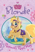 Cover: Blondie: Rapunzel's Royal Pony (Disney Princess: Palace Pets) - Disney - RHCB
