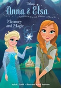 Cover: Anna & Elsa #2: Memory and Magic (Disney Frozen) - Disney - RHCB
