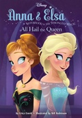 Cover: Anna & Elsa #1: All Hail the Queen (Disney Frozen) - Disney - RHCB