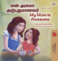 Abbildung von: My Mom is Awesome (Tamil English Bilingual Book for Kids) - KidKiddos Books Ltd.