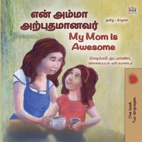 Abbildung von: My Mom is Awesome (Tamil English Bilingual Book for Kids) - KidKiddos Books Ltd.