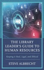 Cover: The Library Leader's Guide to Human Resources - Rowman & Littlefield Publishers