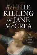 Cover: The Killing of Jane McCrea - Westholme Publishing, U.S.