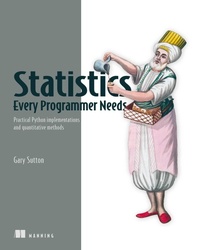 Enlarge image Cover: Statistics Every Programmer Needs - Manning Publications