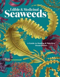 Abbildung von: Edible & Medicinal Seaweeds - Storey Publishing LLC
