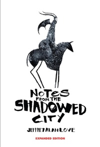 Abbildung von: Notes From the Shadowed City Expanded Edition - Flesk Publications