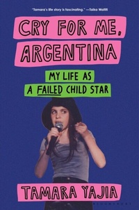 Abbildung von: Cry for Me, Argentina - Bloomsbury Publishing