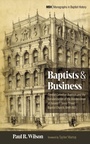 Cover: Baptists and Business - Wipf and Stock Publishers