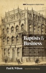 Cover: Baptists and Business - Pickwick Publications