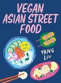 Abbildung von: Vegan Asian Street Food - Hardie Grant Books