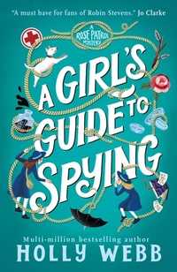 Enlarge image Cover: A Girl's Guide to Spying: Volume 1 - Rock the Boat