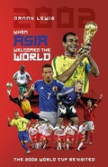 Cover: When Asia Welcomed The World - Pitch Publishing Ltd