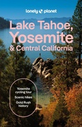 Cover: Lonely Planet Lake Tahoe, Yosemite and Central California - Lonely Planet Global Limited