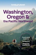 Cover: Lonely Planet Washington, Oregon & the Pacific Northwest - Lonely Planet Global Limited