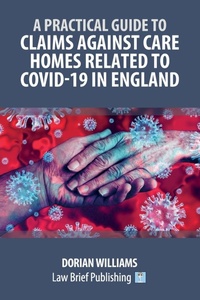 Abbildung von: Claims Against Care Homes Related to Covid-19 in England - Law Brief Publishing