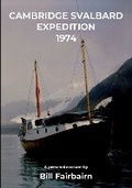 Cover: Cambridge Svalbard Expedition 1974 - Chalk Stream Books