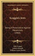Cover: Scoggin's Jests - Kessinger Publishing