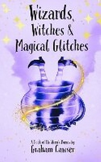Abbildung von: Wizards, Witches and Magical Glitches - Big Thinking Publishing