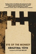 Cover: Eye of the Monkey - Seven Stories Press UK