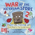 Cover: War at the Ice Cream Store 2 - Waterhole Productions LLC