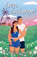 Cover: Even Exchange - Hailey Dickert